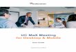 UC MaX Meeting for Desktop & Mobile · 2020-05-18 · User Guide UC MaX Meeting First Communications, LLC. Page 2 . Contents . ... On the Meetings tab, select Schedule to launch the