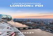 UNDERSTANDING LONDON+ FDIfiles.londonandpartners.com/l-and-p/assets/fdi_london_plus_2017_fin… · include Scotland and England’s South East and North West. Section Three of this