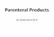 Parenteral Products - scholar.cu.edu.eg Advantages •They allow removal of variable volumes (SVP & LVP). •Suitable for solution or powder •Facilitate dissolving the powder immediately