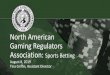 North American Presentation Title Gaming Regulators ......Allows mobile wagering (in-venue or online) Effective for VPN users. Identifies device, entry denials. Q: When to verify location?