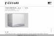 TEMPRA 12 - 18 · TEMPRA 12 - 18 wall-hung, gas-ﬁ red, system boiler, for central heating INSTALLATION, MAINTENANCE AND USER INSTRUCTIONS cod. 3543724/6 - 05/2005