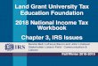 Land Grant University Tax Education Foundation 2018 ... · Land Grant University Tax Education Foundation 2018 National Income Tax Workbook. Chapter 3, IRS Issues. Fall/Winter 2018-