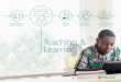 Teaching & Learning - Microsoft€¦ · This active engagement with people, things and ideas promotes mental activity that helps retain new learning, and promotes integration with