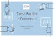 Cross Border e-CommerceCross Border e-Commerce Solutions & Business Matching Partnership : Amazon.com, Alibaba.com, eBay.com, GoSoko (ชื่อเดิมคือ G-Market Africa)