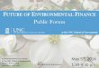 Public Forum - Environmental Finance Center · FUTURE OF ENVIRONMENTAL FINANCE Public Forum May 5th, 2014 1:30-4:30 pm at the UNC School of Government Environmental Finance Center