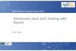 NFJS Software Symposium Series 2015 - Jfokus Java... · NFJS Software Symposium Series 2015 Ken Sipe Advanced Java Unit Testing with Spock. About Speaker Spock Testing Developer: