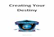 Creating Your Destiny - Quick Coachquickcoach.com.au/.../Welcome-To-Coaching-Creating-Your-Destiny.p… · Ultimate Success Formula- From the MP3 1. Know your outcome 2. Take action