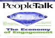 The Economy of Engagement - PeopleTalk Online€¦ · The Economy of Engagement The Cost of Disengagement Escaping Bullying Less Management, More Leadership: Restoring Optimal Balance