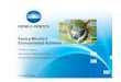 Konica Minolta’s Environmental Activities€¦ · production printing technology, Konica Minolta takes its responsibility as a corporate citizen seriously. Protection of the environment