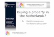Buying a property in the Netherlands? · Real Estate Market? Area Tilburg In the period June 2007 and 31 Dec. 2009. The average home price dropped in value by 9,63% in the area Tilburg