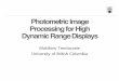 Photometric Image Processing for High Dynamic Range …matttrent.s3.amazonaws.com › heroku › attachments › ...Photometric Image Processing for High Dynamic Range Displays Matthew