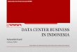 Data Center Business in Indonesia-Industri-Data-Center.pdfIndonesia e-Commerce Highlights •Revenue in the "e-Commerce" market amounts to US$5,648m in 2016 (forecast) •Revenue is