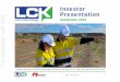 Investor Presentation For personal use only · Investor Presentation For personal use only September 2015. ACN 107 531 822 2 This presentation has been completed by Leigh Creek Energy