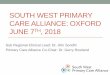 South West Primary Care Alliance: Oxford November 29, 2017swpca.ca/Uploads/ContentDocuments/PCA June 2018.pdf · Regional Team • 2 Advanced Practice Leads • 1 Spine (ISAEC) •