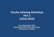 Faculty Advising Workshop - University of Tennessee ... · Only”, a “Target Score,” or for whom scores were “Not Required” when considering applicants for interviews. •