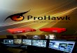 Six reasons to choose ProHawk - Teel Technologies...Six reasons to choose ProHawk: 1. Flexible We support standard and high definition video including HD, HD-SDI & 3G-SDI 2. Sophisticated