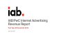 IAB/PwC Internet Advertising Revenue Report · IAB Full Year 2016 and Q4 2016 Internet Advertising Revenue Report 44% Display and Search Revenue Moving to Mobile 8 Display: Total