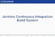 Jenkins Continuous Integration Build Systemacse.fpm.kpi.ua/presentations/CI-Jenkins.pdf · Jenkins Continuous Integration Build System . Software development common problems •Integration