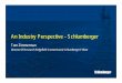 An Industry Perspective - Schlumberger · – Growing demand for IPM type work and Drilling & Measurements services. – ESP manufacturing facility opened. – Training center opening