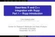 Seamless R and C++ Integration with Rcpp: Part 1 Rcpp ...dirk.eddelbuettel.com/papers/rcpp_ku_nov2013-part1.pdf · Wikipedia: C++ is a statically typed, free-form, multi-paradigm,