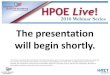 The presentation will begin shortly. webinar slides.pdf2016/11/15  · The presentation will begin shortly. The content provided herein is provided for informational purposes only