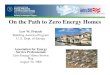 On the Path to Zero Energy Homes - Net Zero Energy Coalitionnetzeroenergycoalition.com/wp-content/uploads/2014/... · On the Path to Zero Energy Homes Lew W. Pratsch Building America
