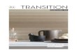 TRANSITION - Mirage USA · Transition is recommended for interior walls and floors and external walls, both in commercial and residential applications. Transition is not recommended