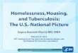 Homelessness, Housing, and Tuberculosis: The U.S.-National … › sites › default › files › media › Homelessness, Hou… · presentation to a health care facility Cared for