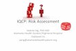 IQCP: Risk Assessment - QCNet › iqcp › _ › pdf › iqcp3_iqcp-risk-assessment.pdf– Development of IQCP – need to perform risk assessment – Blood Gas Testing • Performed