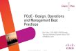 FCoE - Design, Operations and Management Best …FCoE - Design, Operations and Management Best Practices Ron Fuller– CCIE #5851 (R&S/Storage) Technical Marketing Engineer, Nexus