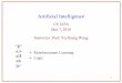 Artificial Intelligence - UCSByuxiangw/classes/CS165A...Artificial Intelligence CS 165A Mar 7, 2019 Instructor:Prof.Yu-XiangWang ®ReinforcementLearning ®Logic 1. ... Mastering the