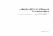 Introduction to VMware Infrastructure · Infrastructure, IT resources can be managed like a shared utility and dynamically provisioned to different business units and projects without