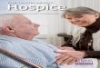 THE TRUTH ABOUT Hospice - Care for the Elderly | Care for ... · Palliative care can best be described as pain relieving or comfort care. People of any age can receive palliative