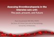 Assessing thrombocytopenia in the intensive care unit · Assessing thrombocytopenia in the intensive care unit: The past, present, and future ... neurosurgery) 50 x109/L Weak Very