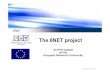 The 6NET project - Bienvenidos al Portal IPv6 Cuba · The 6NET project An IPv6 testbed for the European Research Community. Rhodes, June 2004 ... IPv6 network management architecture