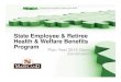 State Employee & Retiree Health & Welfare Benefits Program ... · • Postcard mailing September 6, 2017 • Summary Statement information as of August 26, 2017 • Packets mailed/delivered