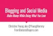 Blogging and Social Media - Live and Invest Overseas€¦ · Blogging and Social Media quickly became a way for me to connect with other like-minded individuals and build relationships,