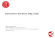 Services for Sensitive Data (TSD) · Services for Sensitive Data (TSD) Gard Thomassen, PhD Division for Research Computing Services ... •Large scale image studies ... anonymization,