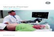 Versana Premier - GE Healthcare Systems...Invest in Versana Premier and benefit from vast GE expertise in ultrasound. It’s designed with you, your practice, and your patients in
