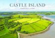 CASTLE ISLAND... · 2019-11-15 · CASTLE ISLAND Castle Island House Open Plan Kitchen/Sitting/Dining Room Dining Room •Drawing Room •Sun Room Master Bedroom with En Suite Shower
