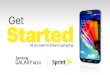Get Started - Sprint › global › pdf › user_guides › samsung › gal… · This Get Started guide is designed to help you set up and use your new Samsung Galaxy MEGA. It’s
