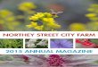 NORTHEY STREET CITY FARM › wp-content › uploads › 2016 › 09 › NSCF-Magazine...raised garden bed methods, the redesign and build of the new allotments, continuing work on