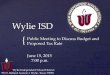 Wylie ISD · Highlights for School Finance Increase in basic allotment and Austin yield Property tax homestead exemption increased from $15,000 to $25,000. Tax savings to our taxpayers