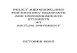 POLICY AND GUIDELINES FOR GEOLOGY GRADUATE AND ... · FOR GEOLOGY GRADUATE AND UNDERGRADUATE STUDENTS . AT . BAYLOR UNIVERSITY . OCTOBER 2005 . Policy and Guidelines for Geology Graduate