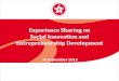Experience Sharing on Social Innovation and ... · Entrepreneurship Development 16 September 2014. Agenda Opening Remarks Experience Sharing about Invitation Exercise for Intermediary