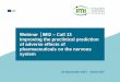 Call 13 Improving the preclinical prediction of adverse effects of ... › ... › 2017 › Call13webinars › Pharma_Nervoussys… · Webinar │IMI2 – Call 13 Improving the preclinical