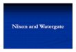 Nixon and Watergate.ppt - Union High School · TheElectionof 1968 the1968election,butthecombined totalof forNixonand Wallaceindicated ashifttotherightinAmericanpolitics. optimismand
