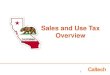 Sales and Use Tax Overview€¦ · Overview. 1. What is sales tax? • Tax billed on purchases of tangible personal property or TPP (can be seen, measured, weighed or touched such