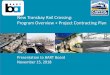 New Transbay Rail Crossing: Program Overview + Project Contracting Plan · 2018-12-11 · New Transbay Rail Crossing: Standard-gauge rail opportunities 1. Tie together the megaregion,
