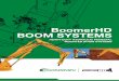 BoomerHD BOOM SYSTEMS - Transmin...gearbox, making light work of the largest rocks. The unique slew motion control valve brings the rock breaker to a controlled stop when the slew